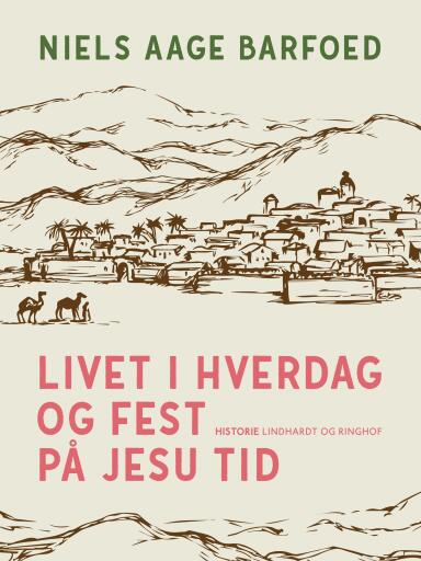 Livet i hverdag og fest på Jesu tid