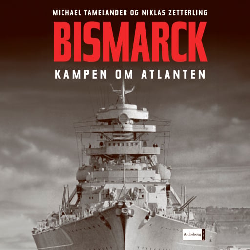 Bismarck. Kampen om Atlanten.