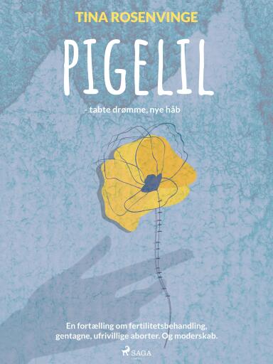 PIGELIL – tabte drømme, nye håb