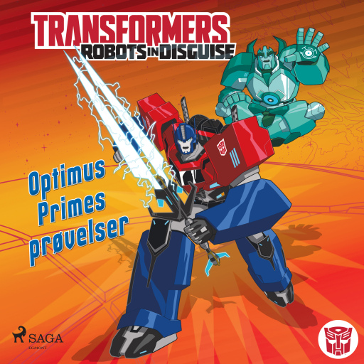 Transformers – Robots in Disguise – Optimus Primes prøvelser