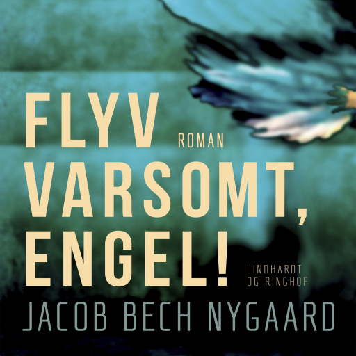 Flyv varsomt, engel!