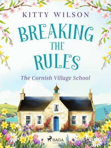 Breaking the Rules: A cozy, Cornish small‑town romance