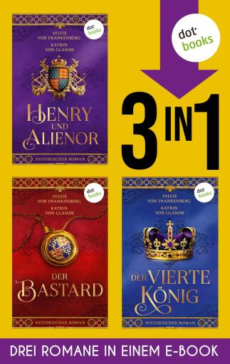 Henry und Alienor, Der Bastard & Der vierte König