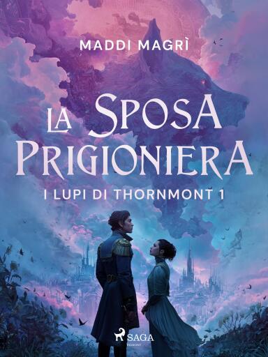 La sposa prigioniera: Un Fated Mates Wolf Shifter Paranormal Romance (I lupi di Thornmont Vol. 1)