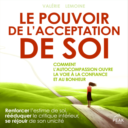 Le pouvoir de l'acceptation de soi