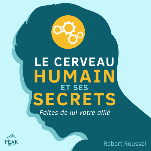 Le cerveau humain et ses secrets