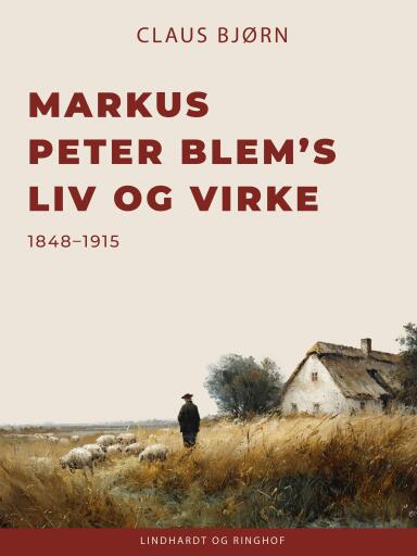 Markus Peter Blem's liv og virke 1848–1915