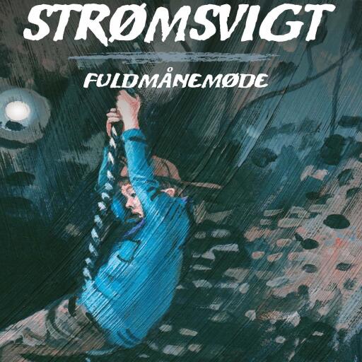 Strømsvigt 3: Fuldmånemøde