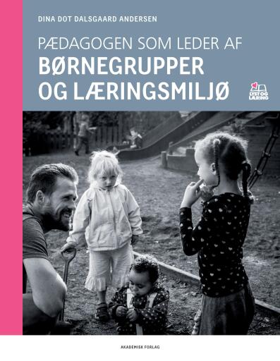 Pædagogen som leder af børnegrupper og læringsmiljø
