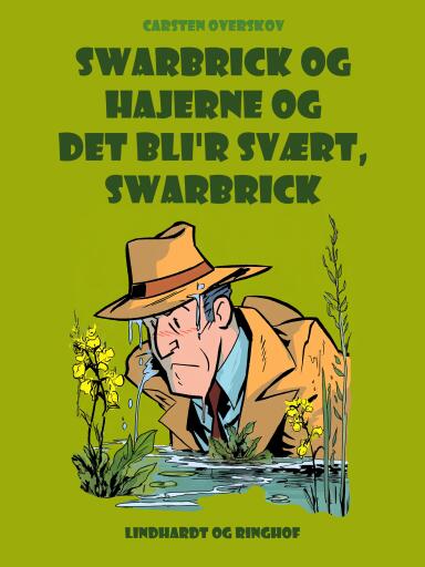 Swarbrick og hajerne og Det bli'r svært, Swarbrick