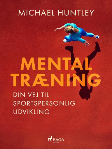 Mentaltræning. Din vej til sportspersonlig udvikling