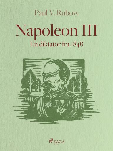 Napoleon III. En diktator fra 1848