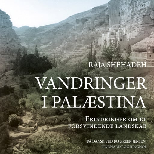 Vandringer i Palæstina – Erindringer fra et forsvindende landskab