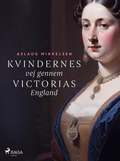 Kvindernes vej gennem Victorias England