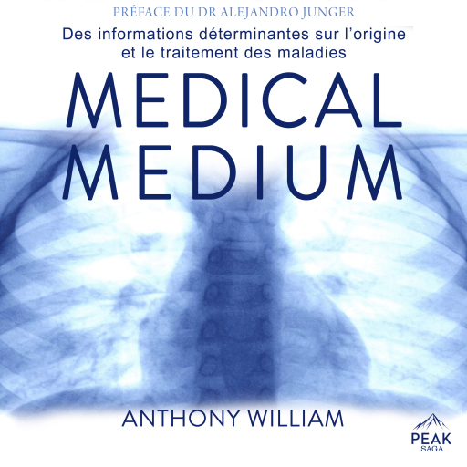 Medical medium : Des informations déterminantes sur l'origine et le traitement des maladies