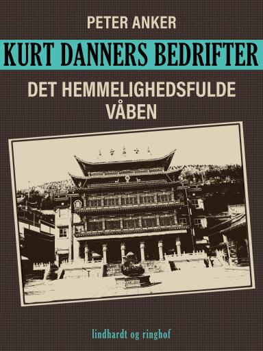 Kurt Danners bedrifter: Det hemmelighedsfulde våben