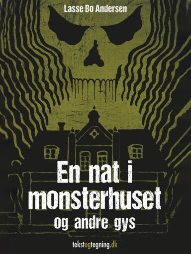 En nat i monsterhuset og andre gys