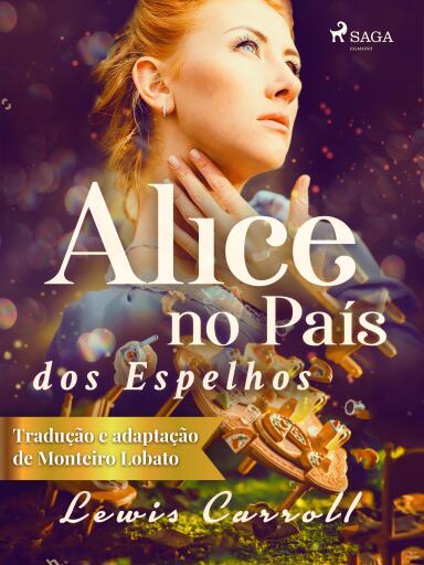 Portada del libro «Alice no País dos Espelhos», de Lewis Carroll