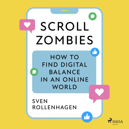 Scroll Zombies: the Science-based guide to fighting doom scrolling