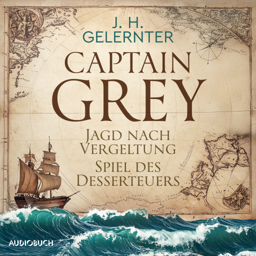 Captain Grey - Jagd nach Vergeltung & Spiel des Desserteuers