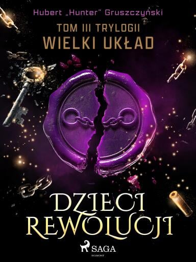 Dzieci Rewolucji. Tom III trylogii Wielki układ