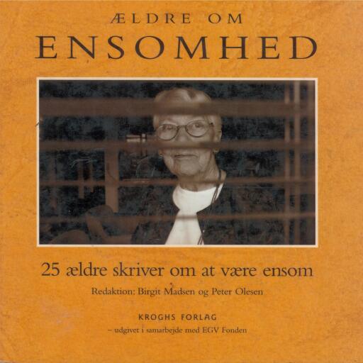 Ældre om ensomhed – 25 ældre skriver om at være ensom