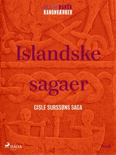 Islandske sagaer - Gisle Surssøns saga. Et kanonværk