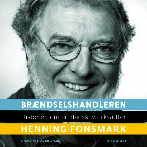 Portada del audiolibro «Brændselshandleren. Historien om en dansk iværksætter», de Henning Fonsmark