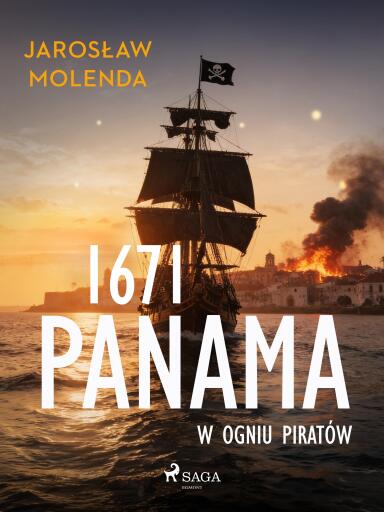 1671. Panama w ogniu piratów