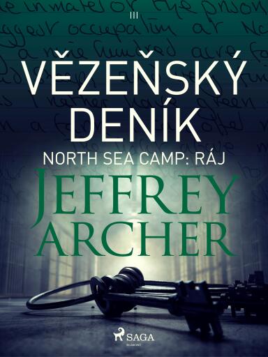 Portada del libro «Vězeňský deník III – North Sea Camp: Ráj», de Jeffrey Archer