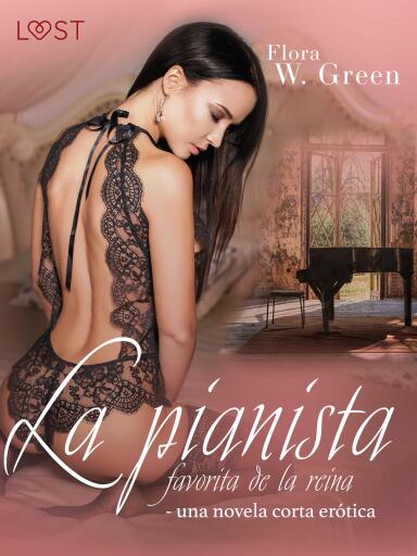 La pianista favorita de la reina – una novela corta erótica