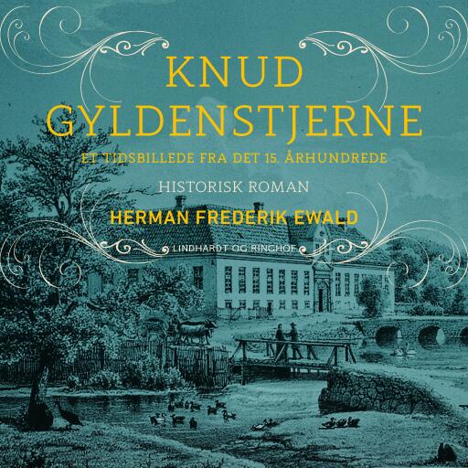 Knud Gyldenstjerne – et tidsbillede fra det 15. århundrede