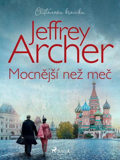 Portada del libro «Mocnější než meč (Cliftonova kronika: Díl pátý)», de Jeffrey Archer