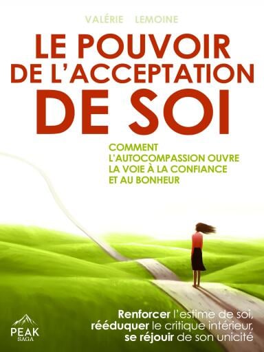 Le pouvoir de l'acceptation de soi