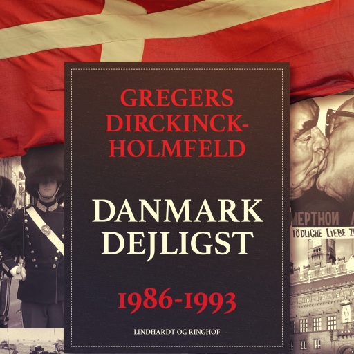 Den nye Danmarkskrønike – Danmark dejligst 1986–1993
