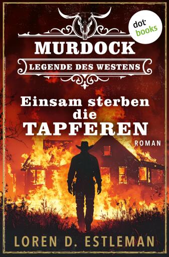 Portada del libro «Einsam sterben die Tapferen», de Loren D. Estleman