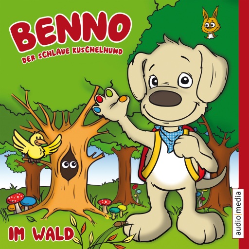 Benno, der schlaue Kuschelhund: Im Wald