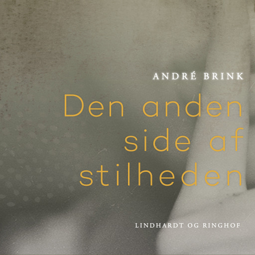 Portada del audiolibro «Den anden side af stilheden», de André Brink
