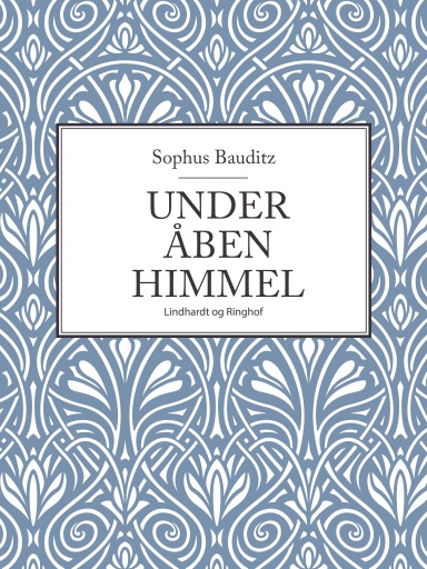 Portada del libro «Under åben himmel», de Sophus Bauditz