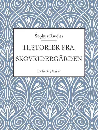 Portada del libro «Historier fra Skovridergården», de Sophus Bauditz