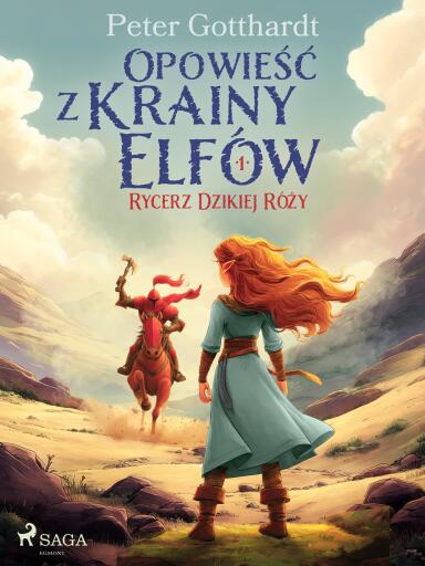 Opowieść z Krainy Elfów 1 – Rycerz Dzikiej Róży