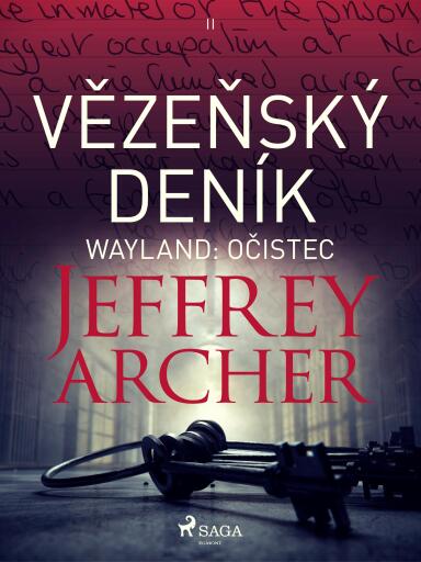Portada del libro «Vězeňský deník II – Wayland: Očistec», de Jeffrey Archer