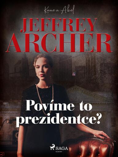 Portada del libro «Povíme to prezidentce?», de Jeffrey Archer