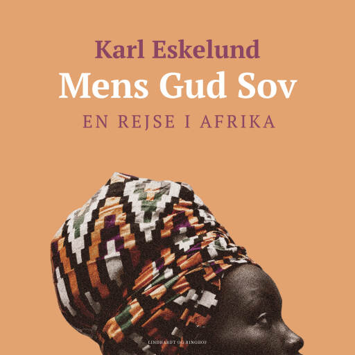 Portada del audiolibro «Mens Gud sov: en rejse i Afrika», de Karl Eskelund
