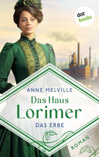 Das Haus Lorimer - Das Erbe