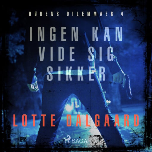 Dødens Dilemmaer 4 – Ingen kan vide sig sikker