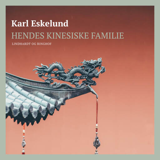 Portada del audiolibro «Hendes kinesiske familie», de Karl Eskelund