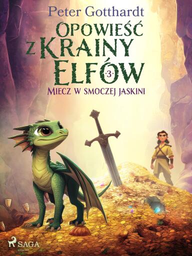 Opowieść z Krainy Elfów 3 – Miecz w smoczej jaskini