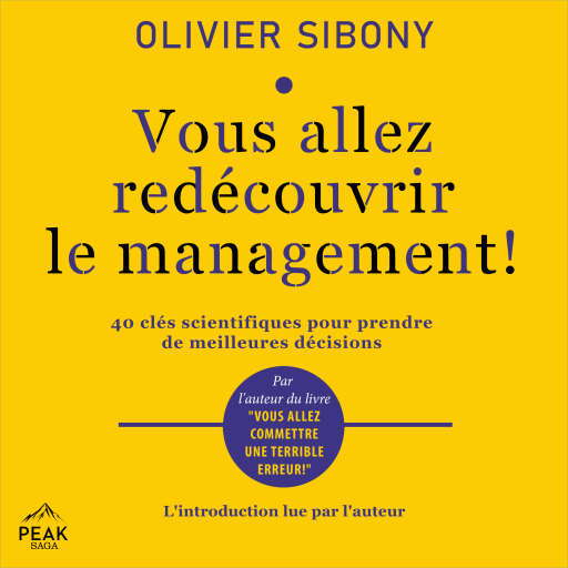 Portada del audiolibro «Vous allez redécouvrir le management !», de Olivier Sibony