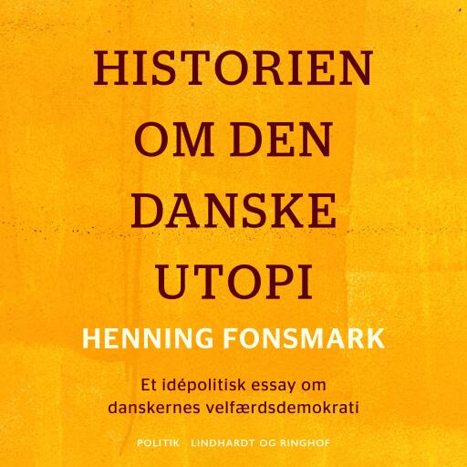 Portada del audiolibro «Historien om den danske utopi»